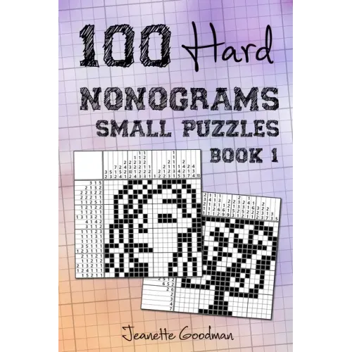 100 Hard Nonograms - Small Puzzles - Book 1