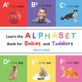 Learn the Alphabet Book: for Babies and Toddlers