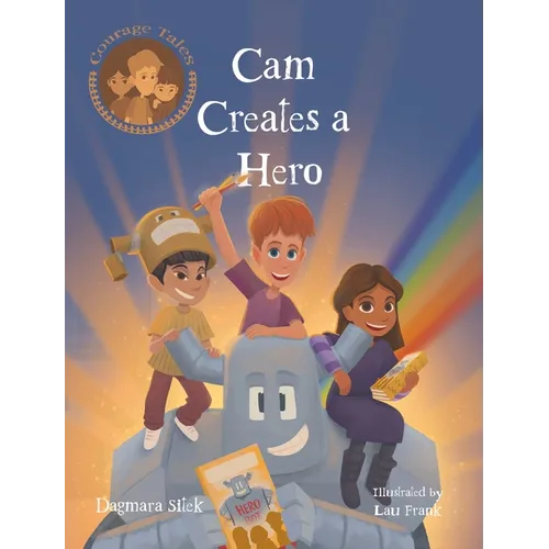 Cam Creates A Hero: Growth Mindset Book For Kids