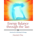 Energy Balance Through the Tao: Exercises for Cultivating Yin Energy