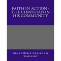 Faith In Action - The Christian In His Community
