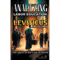 Analyzing the Labor Education in Leviticus: The Spirit of the Law at Work