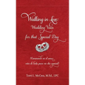 Walking in Love: Wedding Vows for that Special Day: (Caminando en el amor: votos de boda para ese día especial)