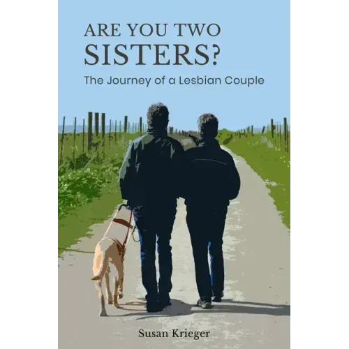 Are You Two Sisters?: The Journey of a Lesbian Couple