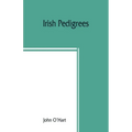 Irish pedigrees; or, The origin and stem of the Irish nation