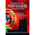 Essential Portuguese Grammar: All the Grammar Really Needed for Speech and Comprehension