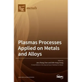Plasmas Processes Applied on Metals and Alloys
