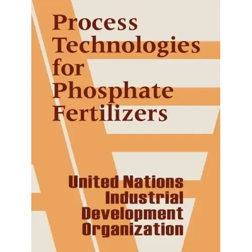 Process Technologies for Phosphate Fertilizers