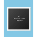 My child's Health Record: Child's Medical History To do Book, Baby 's Health keepsake Register & Information Record Log, Treatment Activities Tr