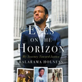 Eyes on the Horizon: My Journey Toward Justice