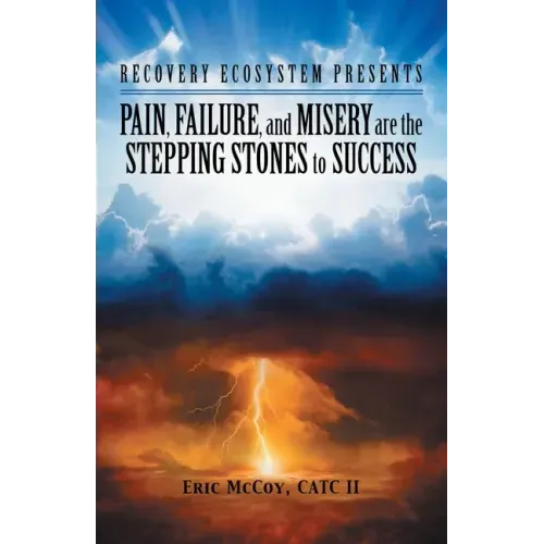 Pain, Failure, and Misery Are the Stepping Stones to Success: Recovery Ecosystem Presents