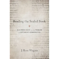 Reading the Sealed Book: Old Greek Isaiah and the Problem of Septuagint Hermeneutics