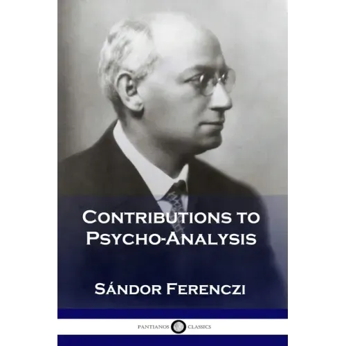 Contributions to Psycho-Analysis