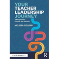 Your Teacher Leadership Journey: A Blueprint for Growth and Success