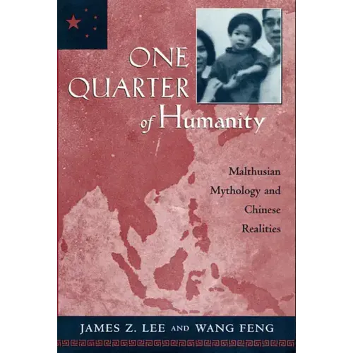 One Quarter of Humanity: Malthusian Mythology and Chinese Realities, 1700-2000