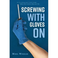 Screwing with gloves on