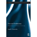 Time and Timelessness: Temporality in the Theory of Carl Jung