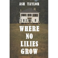 Where No Lilies Grow