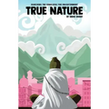 True Nature: The Wise Woman in Nepal and Searching the Himalayas for Enlightenment