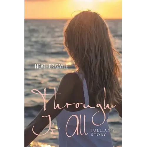 Through It All: Jullian's Story