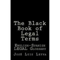 The Black Book of Legal Terms: English-Spanish Legal Glossary