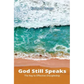 God Still Speaks: The Key to Effective Discipleship