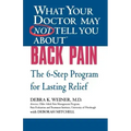 What Your Doctor May Not Tell You about (Tm): Back Pain: The 6-Step Program for Lasting Relief