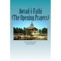 Awrad-i-Fathiah: The Opening Prayers