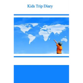 Kids Trip Diary