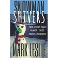 Snowman Shivers: Two Dark Humor Tales About Snowmen
