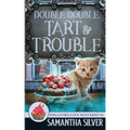 Double, Double, Tart and Trouble