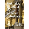 Hekhalot Subida a los palacios celestiales