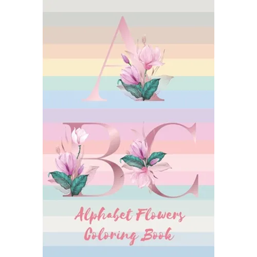 Alphabet Flower Coloring book: Perfect gift The beautiful alphabet flower design and mandala design coloring book