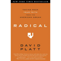 Radical: Taking Back Your Faith from the American Dream