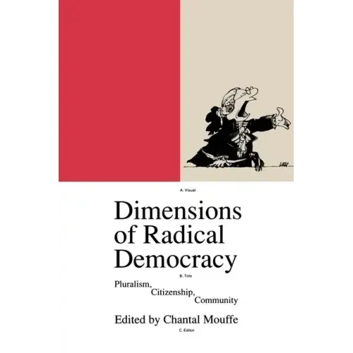Dimensions of Radical Democracy: Pluralism, Citizenship, Community