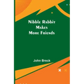 Nibble Rabbit Makes More Friends
