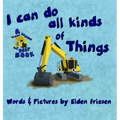 I can do all kinds of things
