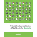 Artificial Intelligence Basics: a Workbook for Students