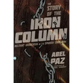 The Story of the Iron Column: Militant Anarchism in the Spanish Civil War