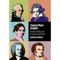 Classical Music Insights: Understanding and Enjoying Great Music