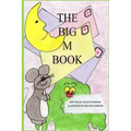 The Big M Book: Part of The Big A-B-C Book series