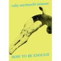 Ruby Onyinyechi Amanze: How to Be Enough