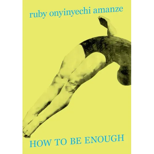 Ruby Onyinyechi Amanze: How to Be Enough