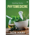 Phytomedicine: Healing Herbs