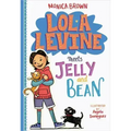 Lola Levine Meets Jelly and Bean