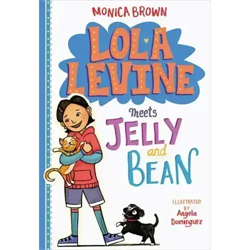 Lola Levine Meets Jelly and Bean