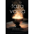 The Empty Cup / La Taza Vacía: A Zen Guide to the True Self / Un Camino Zen al Verdadero Ser
