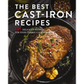 The Best Cast Iron Cookbook: 125 Delicious Recipes for Your Cast-Iron Cookware