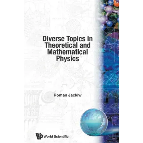 Diverse Topics in Theoretical and Mathematical Physics: Lectures by Roman Jackiw