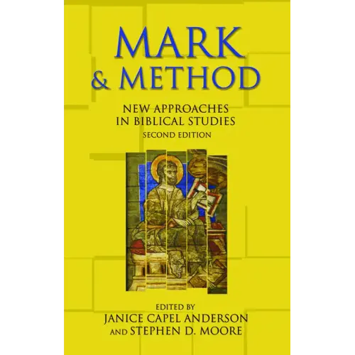 Mark and Method: New Approaches in Biblical Studies, Second Edition